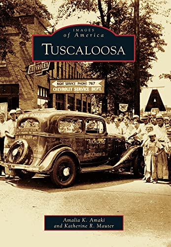 Stock image for Tuscaloosa (Images of America) for sale by GF Books, Inc.