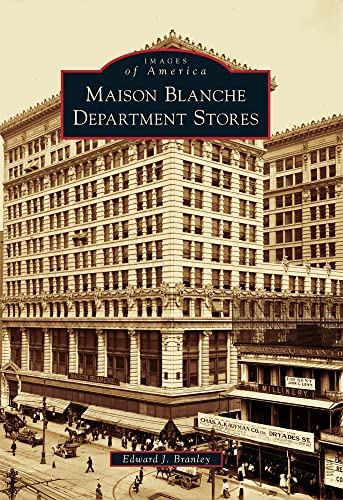 Stock image for Maison Blanche Department Stores (Images of America) for sale by SecondSale