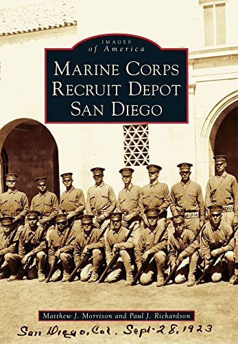 9780738588780: Marine Corps Recruit Depot San Diego (Images of America)