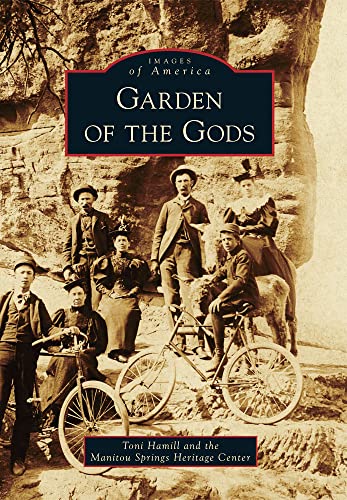 Stock image for Garden of the Gods (Images of America) for sale by Goodwill of Colorado