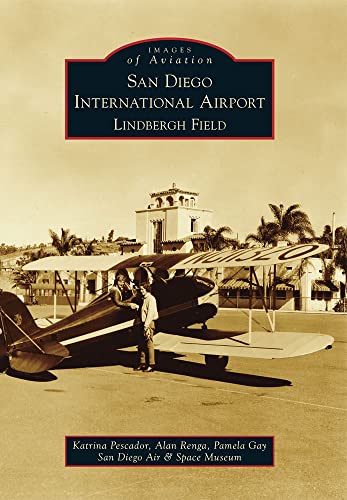 Stock image for San Diego International Airport Lindbergh Field (Images of Aviation) for sale by Bookensteins