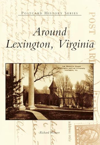 Stock image for Around Lexington, Virginia (Postcard History) for sale by Wonder Book