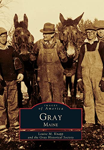 Imagen de archivo de Gray, Maine (Images of America) a la venta por SecondSale