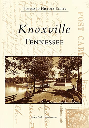 Beispielbild fr Knoxville, Tennessee (Postcard History Series) [Paperback] Zimmerman, Elena Irish zum Verkauf von RareCollectibleSignedBooks