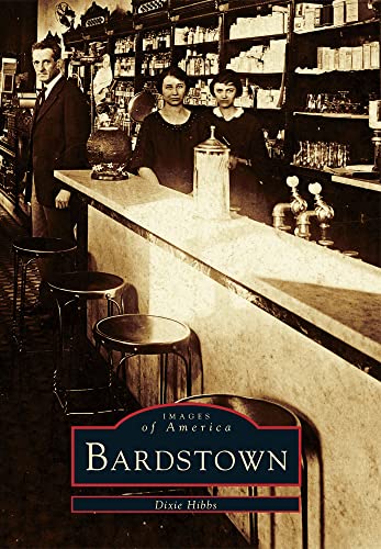 9780738589916: Bardstown (Images of America)