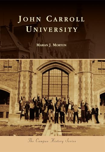 Stock image for John Carroll University (Campus History) for sale by Blue Vase Books