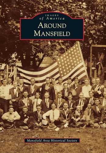 Stock image for Around Mansfield (Images of America) for sale by SecondSale