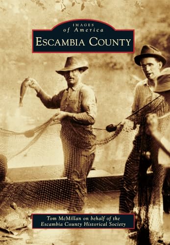 Stock image for Escambia County (Images of America) for sale by ThatsTheCatsMeow