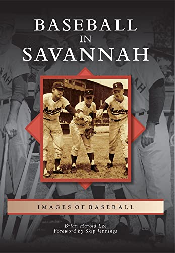 Beispielbild fr Baseball in Savannah (Images of Baseball) zum Verkauf von The Maryland Book Bank
