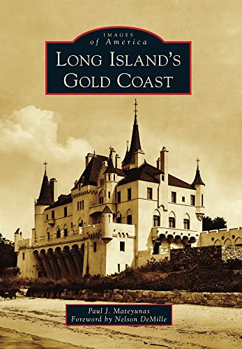 9780738591315: Long Island's Gold Coast (Images of America)