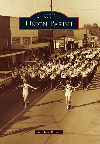 Stock image for Union Parish (Images of America) for sale by Tsunami Books
