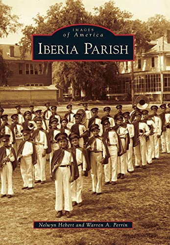 9780738591759: Iberia Parish (Images of America)