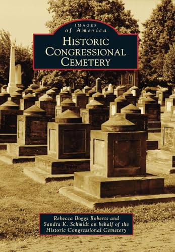 Stock image for Historic Congressional Cemetery (Images of America) for sale by HPB-Diamond