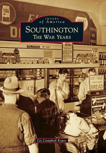 Stock image for Southington: The War Years for sale by ThriftBooks-Dallas