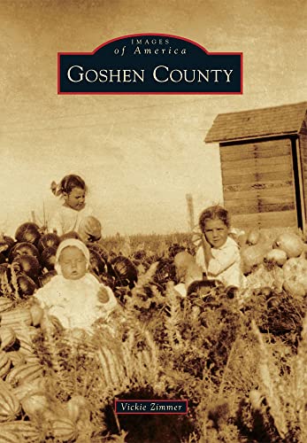 Stock image for Goshen County (Images of America) for sale by Night Heron Books