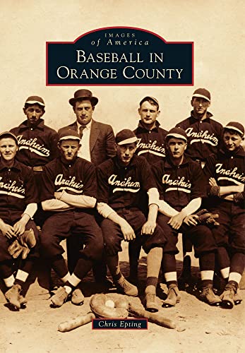 Beispielbild fr Baseball in Orange County (Images of America) zum Verkauf von Books From California