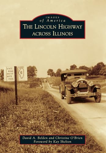 Stock image for The Lincoln Highway Across Illinois for sale by ThriftBooks-Dallas