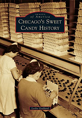 

Chicago's Sweet Candy History (Images of America) [Soft Cover ]