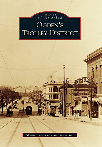 9780738595054: Ogden's Trolley District (Images of America)
