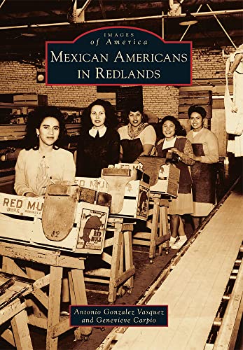 9780738595221: Mexican Americans in Redlands