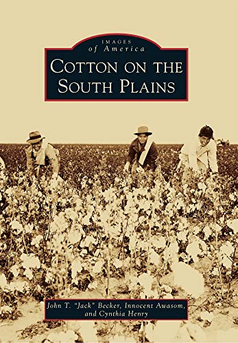 Stock image for Cotton on the South Plains (Images of America) for sale by HPB-Ruby