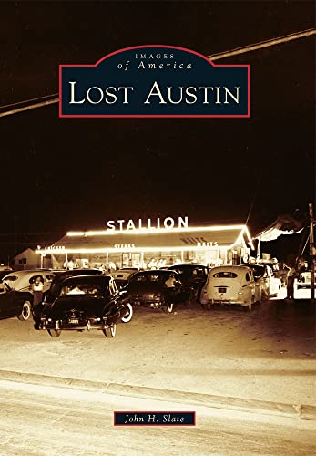 9780738596136: Lost Austin (Images of America)