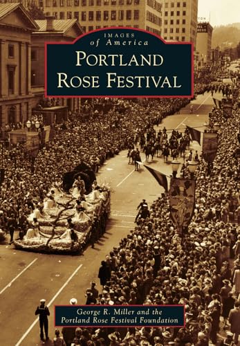 9780738596143: Portland Rose Festival (Images of America)