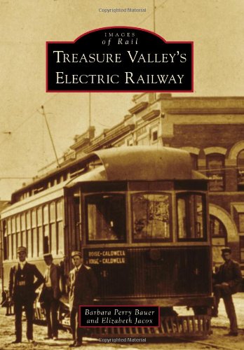 Stock image for Treasure Valley's Electric Railway (Images of Rail) for sale by Idaho Youth Ranch Books