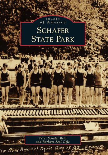 Imagen de archivo de Schafer State Park (Images of America) a la venta por Zoom Books Company