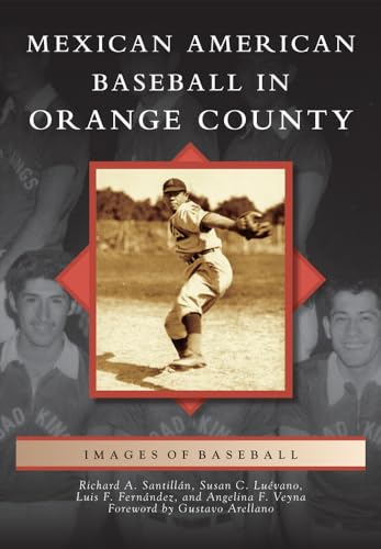 Stock image for Mexican American Baseball in Orange County for sale by Revaluation Books