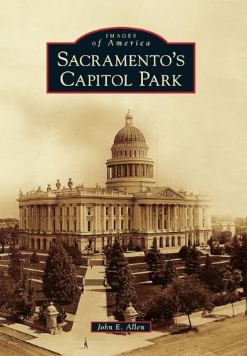 Imagen de archivo de Sacramento's Capitol Park (Images of America) a la venta por HPB Inc.