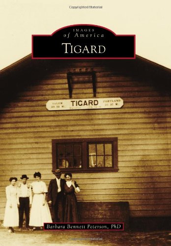 Imagen de archivo de Tigard (Images of America) a la venta por St Vincent de Paul of Lane County