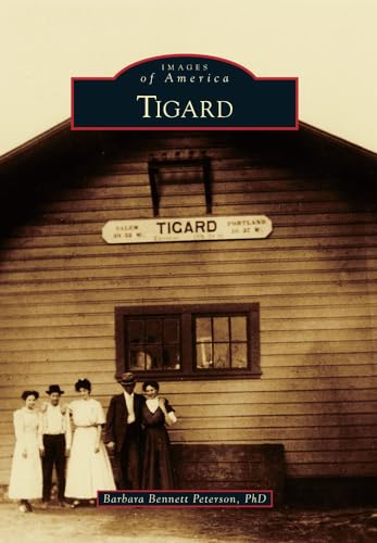 Stock image for Tigard (Images of America) for sale by St Vincent de Paul of Lane County