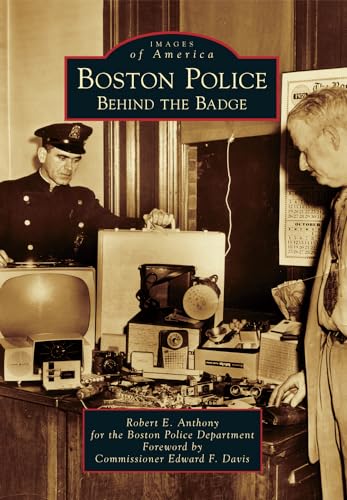 9780738598048: Boston Police: Behind the Badge (Images of America)