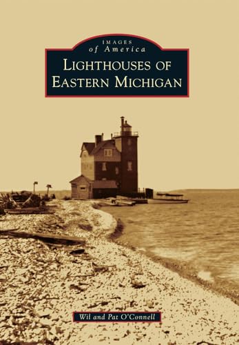 Stock image for Lighthouses of Eastern Michigan (Images of America) for sale by Books From California