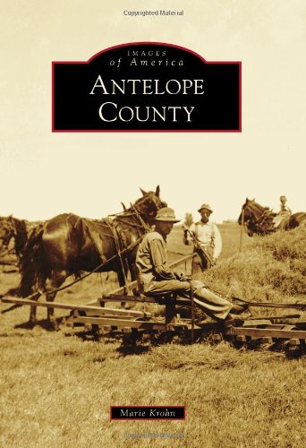 Beispielbild fr Antelope County (Images of America) zum Verkauf von SecondSale