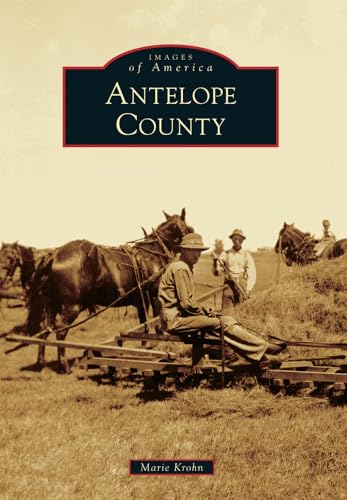 Stock image for Antelope County (Images of America) for sale by SecondSale
