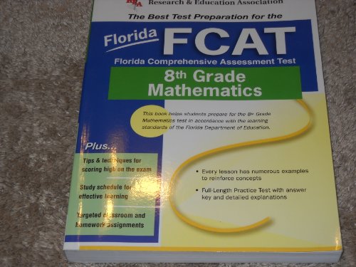 Florida FCAT Grade 8 Math (REA) - The Best Test Prep for FL Grade 8 Math (Florida FCAT & End-of-Course Test Prep) (9780738600215) by Hearne Ph.D., Stephen