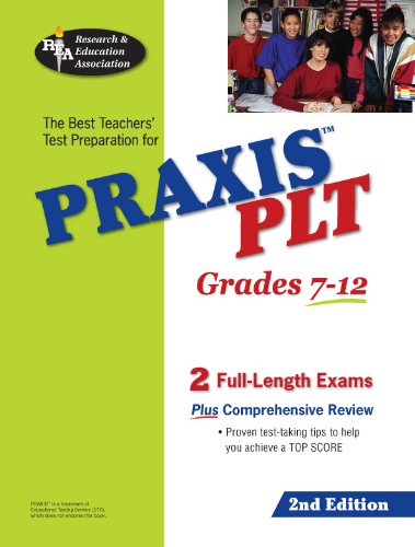 Beispielbild fr PRAXIS PLT Test Grades 7-12 (REA) - Principles of Learning and Teaching Test, The Best Teachers' Test Preparation for PRAXIS PLT (Test Preps) 2nd Edition zum Verkauf von BooksRun