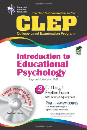 CLEPÂ® Introduction to Educational Psychology w/CD (CLEP Test Preparation) (9780738601298) by Webster Ph.D., Dr. Raymond E.; Casey, Terry; CLEP; Psychology Study Guides