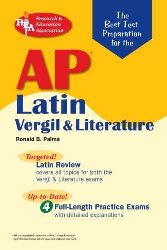 AP Latin Vergil and Literature Exams (REA) The Best Test Prep for the AP Vergil and Literature Exams (Advanced Placement (AP) Test Preparation) (9780738602134) by Palma, Ronald B.; Benediktson Ph.D., D. Thomas