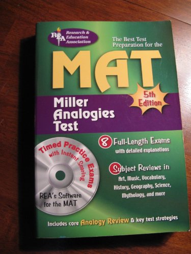 MAT (REA) -- The Best Test Preparation for the Miller Analogy Test: 5th Edition (Miller Analogies Test (MAT) Preparation) (9780738602622) by Editors Of REA; Craven, Heather; Davis, Marc; Fedak M.S., Mitchel; Frade, John P; Goldberg Ph.D., Bernice; Land Ph.D., Gary; Rush Ph.D., Carol;...