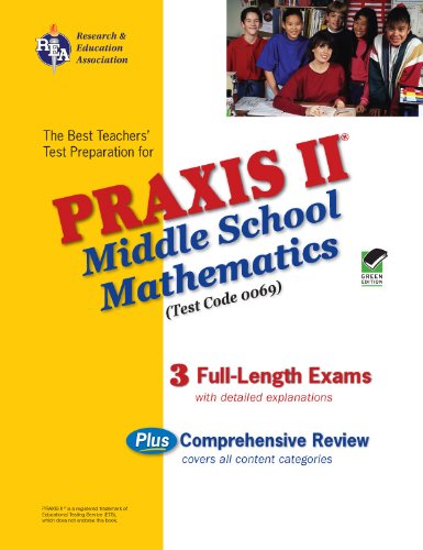 PRAXIS II Middle School Mathematics (0069) - (REA): The Best Teachers' Test Prep (PRAXIS Teacher Certification Test Prep) (9780738603315) by Mel Friedman