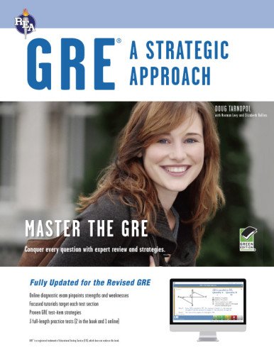 GRE: A Strategic Approach with Online Diagnostic Test (GRE Test Preparation) (9780738608952) by Tarnopol M.A., Doug; Levy, Norman; Rollins, Elizabeth