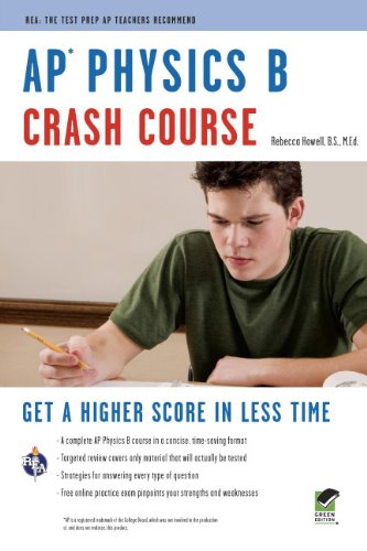 APÂ® Physics B Crash Course Book + Online (Advanced Placement (AP) Crash Course) (9780738609348) by Howell, Rebecca; Advanced Placement; Physics Study Guides