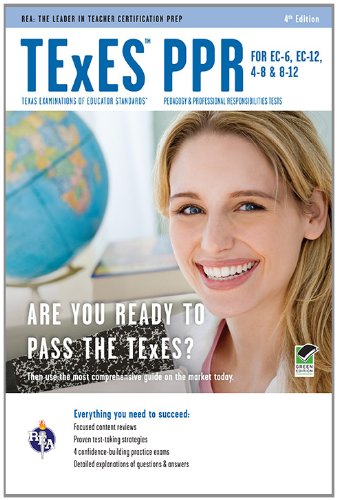 Stock image for TExES PPR for EC-6, EC-12, 4-8 & 8-12 4th Ed. (TExES Teacher Certification Test Prep) for sale by HPB-Red