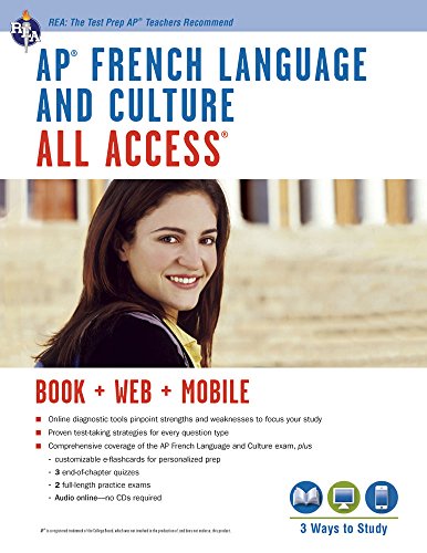 APÂ® French Language & Culture All Access w/Audio: Book + Online + Mobile (Advanced Placement (AP) All Access) (English and French Edition) (9780738610603) by Editors Of REA; Angelini Ph.D., Dr. Eileen M.; O'Neill Ph.D., Dr. Geraldine; Alexandru Ed.D., Dr. Adina C.; Huntington Ph.D., Dr. Julie; Stofanak,...