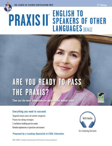 Stock image for Praxis II: English to Speakers of Other Languages (0361): Book + Online Audio (PRAXIS Teacher Certification Test Prep) for sale by HPB-Ruby