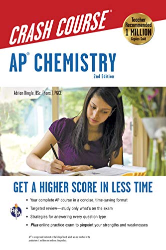 APÂ® Chemistry Crash Course, 2nd Ed., Book + Online: Get a Higher Score in Less Time (Advanced Placement (AP) Crash Course) (9780738611549) by Dingle, Adrian