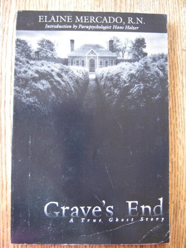 Imagen de archivo de Grave's End: A True Ghost Story a la venta por The Book House, Inc.  - St. Louis